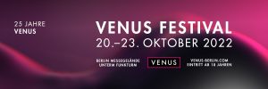 20.-23.10.2022: Venus Berlin